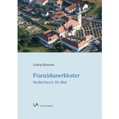 Franziskanerkloster - Neukirchen b. Hl. Blut