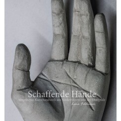 Schaffende Hände - Vergessenes Kunsthandwerk aus Niederbayern und der Oberpfalz 