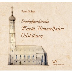 Stadtpfarrkirche - Mariä Himmelfahrt Vilsbiburg
